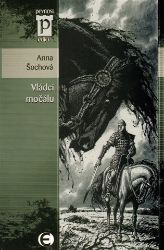 Vládci močálu (Edice Pevnost) - Anna Šochová - Fantasy Vládci močálů