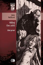 Věčný čas zubů - část první (Edice Pevnost) Věčný čas zubů - část první (Edice Pevnost)