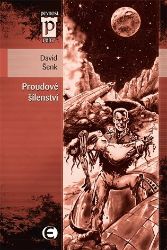 Proudové šílenství (Edice Pevnost) - David Šenk - Sci-fi Proudové šílenství (Edice Pevnost)