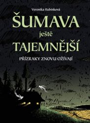 Šumava ještě tajemnější - Přízraky znovu ožívají