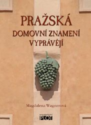 Pražská domovní znamení vyprávějí Pražská domovní znamení vyprávějí