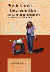 Poslušnost i bez vodítka - Leslie McDevitt - Psi Poslušnost i bez vodítka