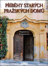 Příběhy starých pražských domů Příběhy starých pražských domů
