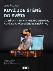 Když jde štěně do světa - Co dělat a na co nezapomenout, když se k vám stěhuje štěňátko - Linn Palm - Psi Když jde štěně do světa - Co dělat a na co nezapomenout, když se k vám stěhuje štěňátko
