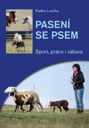Pasení se psem - Sport, práce i zábava (nejen) pro každou borderku Pasení se psem - Sport, práce i zábava (nejen) pro každou borderku