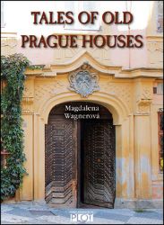 Tales of Old Prague Houses - Magdalena Wagnerová - Česká beletrie v angličtině Tales of Old Prague Houses