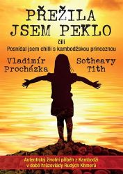 Přežila jsem peklo čili Posnídal jsem chilli s kambodžskou princeznou Přežila jsem peklo čili Posnídal jsem chilli s kambodžskou princeznou