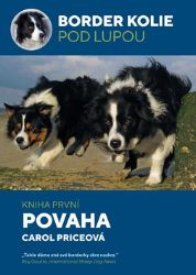 Border kolie pod lupou 1 - Povaha - Carol Price - Psi Border kolie pod lupou 1 - Povaha