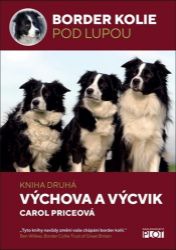 Border kolie pod lupou 2 - Výchova a výcvik Border kolie pod lupou 2 - Výchova a výcvik