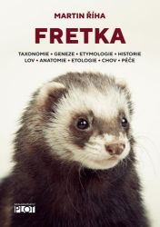 Fretka - Toxonomie, Geneze, Etymologie, Historie, Lov, Anatomie, Etologie, Chov, Péče Fretka - Toxonomie, Geneze, Etymologie, Historie, Lov, Anatomie, Etologie, Chov, Péče