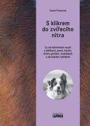 S klikrem do zvířecího nitra - Karen Pryor - Chovatelství S klikrem do zvířecího nitra