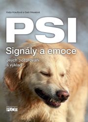 PSI Signály a emoce - Jejich pozorování a výklad - Katja Krauß,Gabi Maue - Psi Psi - signály a emoce