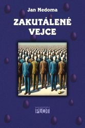Zakutálené vejce - Jan Nedoma - Česká a slovenská beletrie Zakutálené vejce