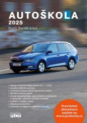 Autoškola 2025 - kolektiv autorů,Matěj Barták - Technika Autoškola 2025