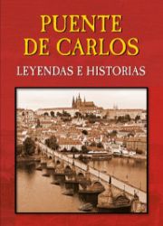 Puente de Carlos - Leyendas e Historias - Magdalena Wagnerová - Španělská literatura Puente de Carlos - Leyendas e Historias