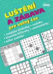 Luštění a zábava pro volný čas - Petr Sýkora - Křížovky Luštění a zábava pro volný čas
