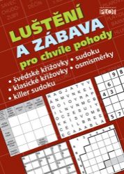 Luštění a zábava pro chvíle pohody - Petr Sýkora - Křížovky Luštění a zábava pro chvíle pohody