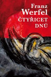 Čtyřicet dnů - Franz Werfel - Historické romány Čtyřicet dnů