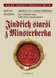 Jindřich starší z Minsterberka - Martin Šandera - Dějiny českého národa Jindřich starší z Minsterberka