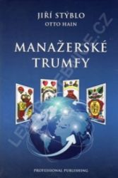 Manažerské trumfy - Jiří Stýblo - Společnost a politika Manažerské trumfy