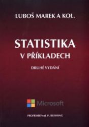 Statistika v příkladech - Luboš Marek - Ekonomika a ekonomie Statistika v příkladech