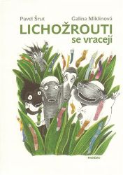 Lichožrouti se vracejí - Galina Miklínová,Pavel Šrut - Vtipné knihy pro děti Lichožrouti se vracejí