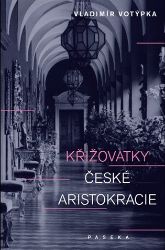 Křižovatky české aristokracie Křižovatky české aristokracie