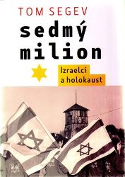 Sedmý milion - Izraelci a holocaust Sedmý milion - Izraelci a holocaust