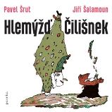 Hlemýžď Čilišnek - Jiří Šalamoun,Pavel Šrut - Básničky a říkadla pro děti Hlemýžď Čilišnek