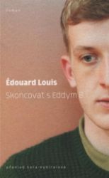Skoncovat s Eddym B. - Édouard Louis - Romány Skoncovat s Eddym B.