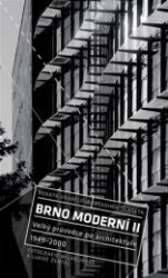 Brno moderní II - kolektiv autorů,Renata Vrabelová,Vladimír Šlapeta - Architektura Brno moderní II
