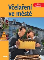 Včelaření ve městě - Georg Petrausch - Chovatelství Včelaření ve městě