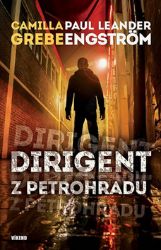 Dirigent z Petrohradu - Moskva noir 1 - Camilla Grebe - Thrillery Dirigent z Petrohradu - Moskva noir 1