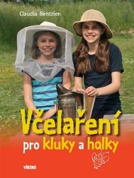Včelaření pro kluky a holky Včelaření pro kluky a holky