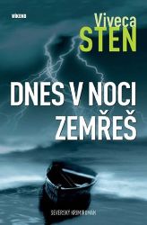 Dnes v noci zemřeš - Viveca Sten - Detektivky a napětí Dnes v noci zemřeš