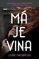 Má je vina - Clare Mackintosh - Thrillery Má je vina