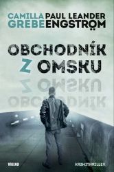 Obchodník z Omsku - Moskva noir 2 - Camilla Grebe - Thrillery Obchodník z Omsku - Moskva noir 2