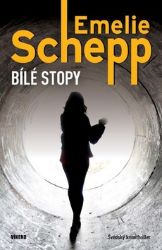 Bílé stopy - Emelie Schepp - Thrillery Bílé stopy