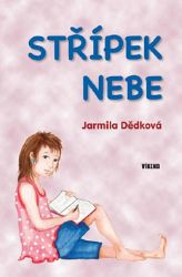 Střípek nebe - Jarmila Dědková - Knihy pro dívky Střípek nebe