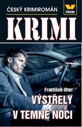 Výstřely v temné noci - Český krimiromán - František Uher - České a slovenské detektivky Výstřely v temné noci - Český krimiromán