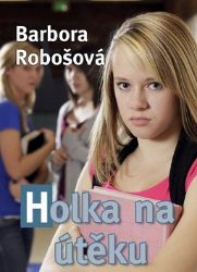 Holka na útěku Holka na útěku