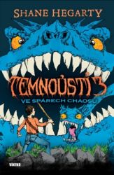 Temnoústí 3 - Ve spárech chaosu - Shane Hegarty - Strašidelné příběhy pro děti Temnoústí 3 - Ve spárech chaosu