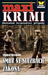 Maxi krimi - Smrt ve službách zákona Maxi krimi - Smrt ve službách zákona