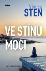 Ve stínu moci - Viveca Sten - Dobrodružné romány Ve stínu moci