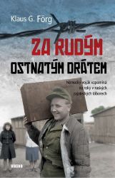 Za rudým ostnatým drátem - Klaus G. Förg - Druhá světová válka Za rudým ostnatým drátem