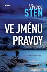 Ve jménu pravdy - Viveca Sten - Detektivky a napětí Ve jménu pravdy