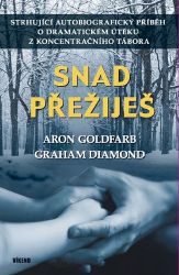 Snad přežiješ - Aron Goldfarb,Graham Diamond - Romány Snad přežiješ