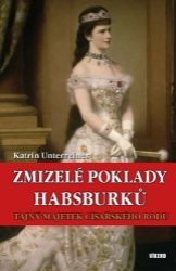 Zmizelé poklady Habsburků - Tajný majetek