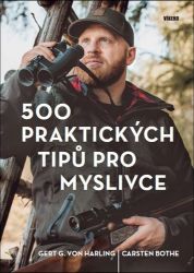 500 praktických tipů pro myslivce - Carsten Bothe - Chovatelství 500 praktických tipů pro myslivce