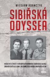 Sibiřská odyssea - Wesley Adamczyk - Biografie a autobiografie Sibiřská odyssea